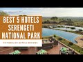 Top 5 Best Hotels in Serengeti National Park, Tanzania - sorted by Rating Guests