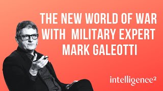 Adapting to The New World of War, with Military Expert Mark Galeotti
