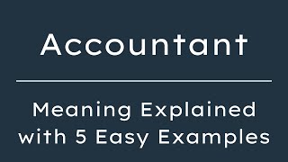 Accountant Meaning in English With 5 Example Sentences, Accountant Meaning in English