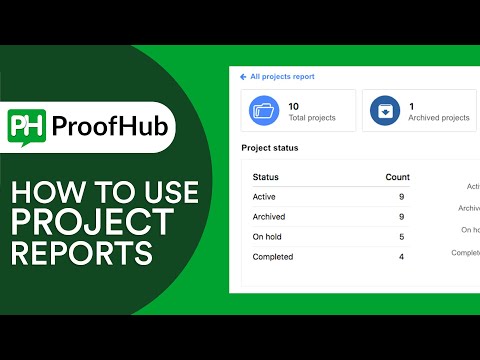 Using Project Reports in the Proofhub Tutorial (2024)