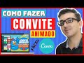 Como Fazer Convite Animado no Canva GRÁTIS - NOVO 2022