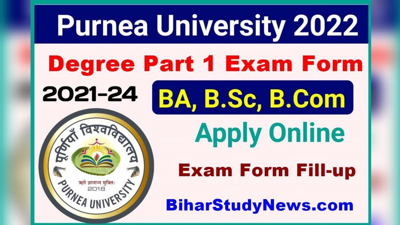 Purnea University: BA, BSc, BCom Part 1 Exam Form Fill-up 2022 Date ...