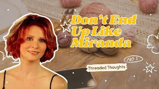 Why Miranda really settled for Steve | Threaded Thoughts #punchneedle #punchneedleart