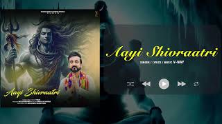 Official Song | Aayi Shivraatri- V-nay | Young Beats | New Devotional Song 2025 | Nitesh Mishra