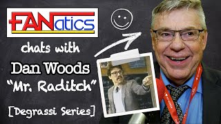 Chatting with Dan Woods (aka Mr. Raditch) of the Degrassi