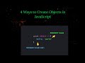 4 Ways to Create Objects in JavaScript