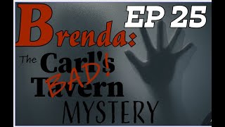 Brenda: The Carl's Bad Tavern Mystery | EP25 | Answering Your Questions | With Detective Ken Mains