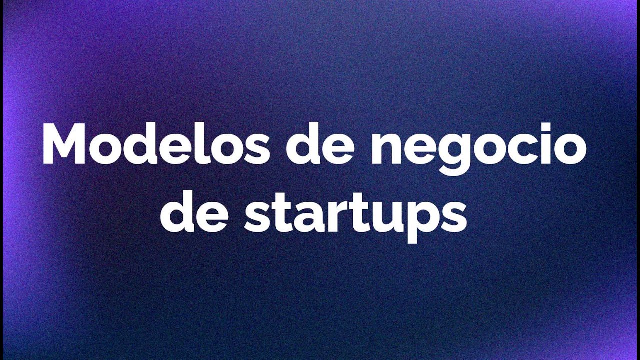 Modelos De Negocio Para Startups B2B, B2C, B2B2C, B2G & P2P | Glosario ...