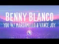 ​benny blanco, Marshmello, & Vance Joy - You (Lyrics)