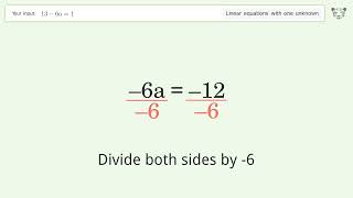 Linear equation with one unknown: Solve 13-6a=1 step-by-step solution