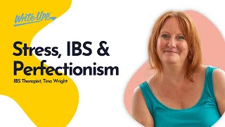 Managing Stress, IBS and Perfectionism in Private Practice