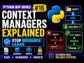Context Managers Explained in Python | Python OOP Series #16