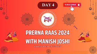 PRERNA RAAS  2024 WITH MANISH JOSHI - DAY 4