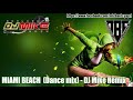 DJ MIAMI BEACH  (Dance mix) - DJ Mike Remix