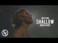 JOEY DJIA - Shallow ft. Austin Sexton (Official Video)