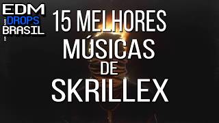 [TOP 15] MELHORES MÚSICAS DE SKRILLEX #5