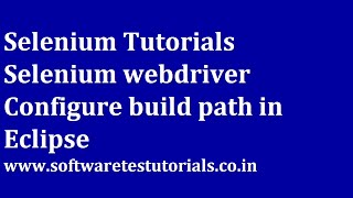 Selenium Tutorials | Selenium webdriver Configure build path in Eclipse