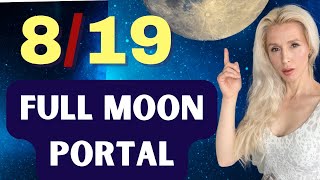 8/19 Supermoon Portal: What You NEED to Know