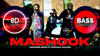 MASHOOK | 8D | Bass Boosted | VARINDER BRAR FT. GUSTAVO GUAAPO | Latest Punjabi Songs 2022 | Lyrics