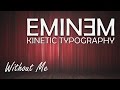 Eminem's Without Me Kinetic Typography