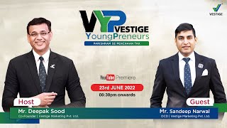 VYP with Mr Deepak Sood and Mr Sandeep Narwal - Ep -21