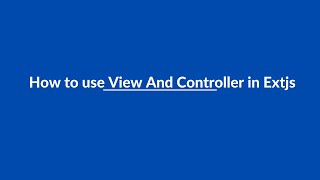 (#15) How to use View And Controller in Extjs