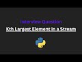 Kth Largest Element in a Stream - Leetcode 703 - Python