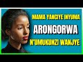 MAMA YANCIYE INYUMA ARONGORANA NA FIANCE WANJYE