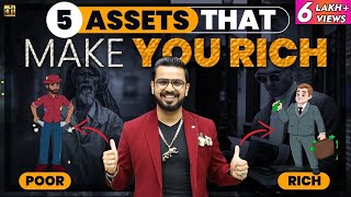 5 Assets that Can Make You Rich | Financial Education | How to be Rich?