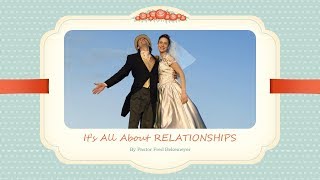 It's All About Relationships (By Fred  Bekemeyer)