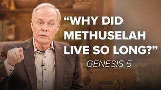 How Long Did They Live? Insights from Genesis | Genesis 5