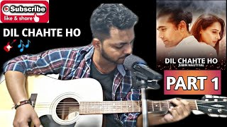 Dil Chahte Ho | Jubin Nautiyal | Payal Dev | Guitar Cover | Unplugged Cover