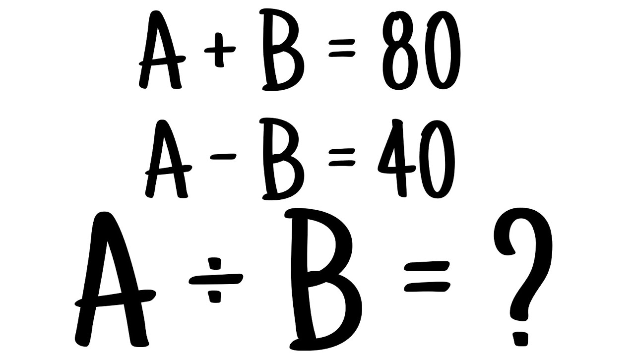 Algebra Basics Problem Solving Equations A ÷ B = ? | Math Olympiad ...