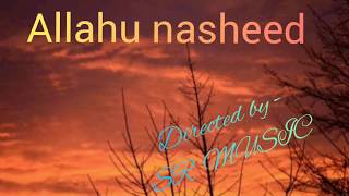 Allahu Heart Touching Nasheed 💞💝// English Lyrics// Ahmed Bukhatir