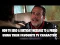 TalkingAvatar ai   HOW TO SEND A BIRTHDAY MESSAGE TO A FRIEND USING THEIR FAVOURITE TV CHARACTER