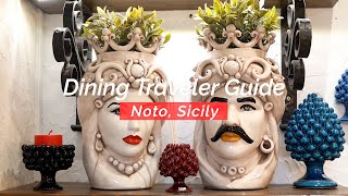 The Dining Traveler Noto, Sicily Travel Guide