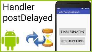 Delay and Repeat Code Execution with Handler PostDelayed - Android Studio Tutorial