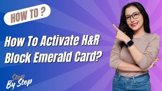 How To Activate Hr Block Emerald Card Step By Step