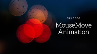 mousemove animation in javascript || SRS CODE