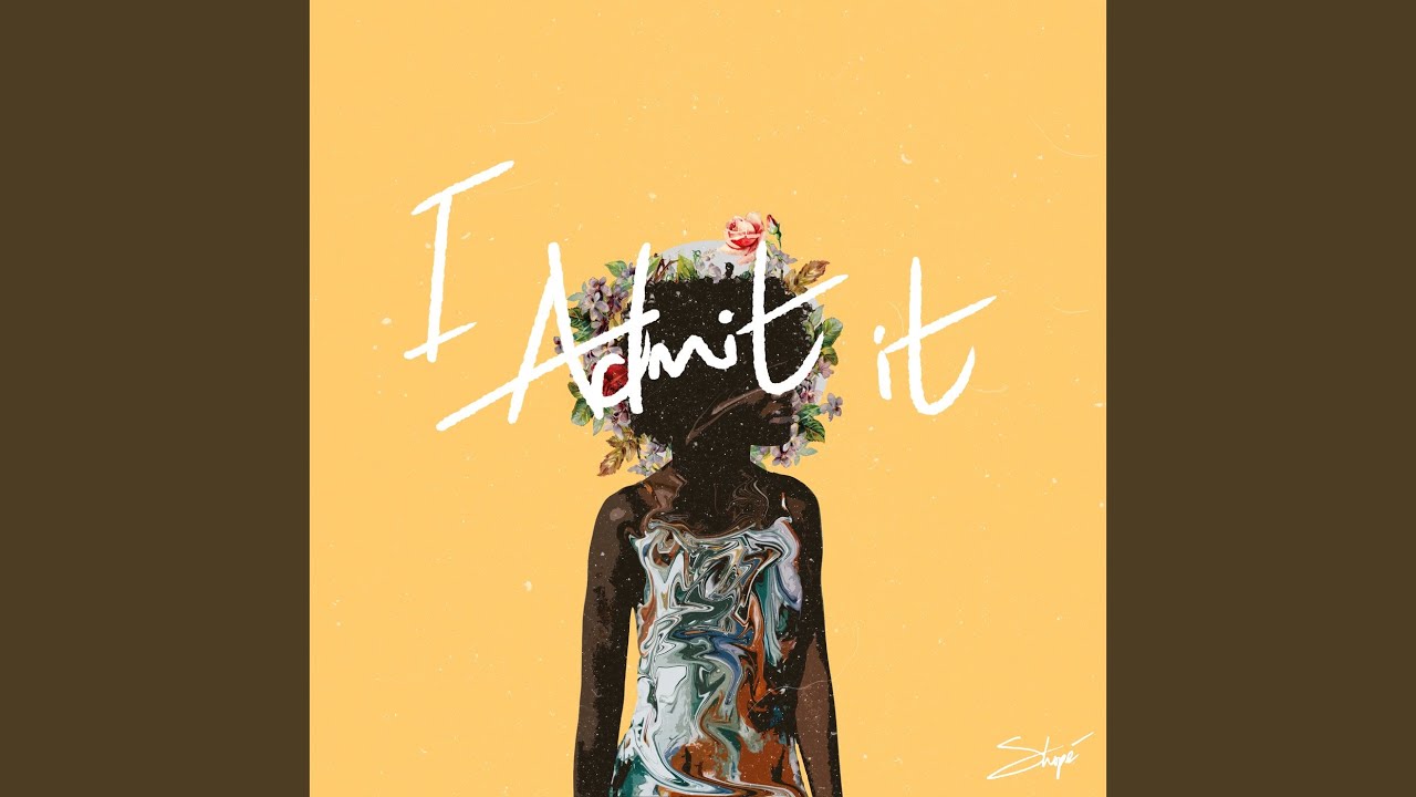 I Admit It Youtube Music