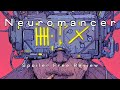 Neuromancer by William Gibson | Spoiler Free Review