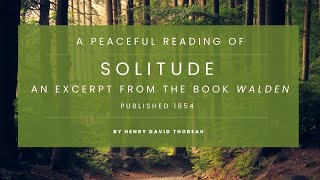 Solitude - Short Reading from the Classic Book Walden by Henry David Thoreau - Audio Book Narrated