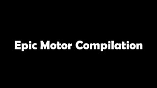 Epic Motor Compilation