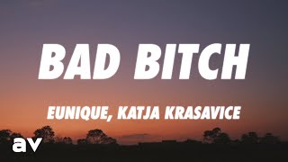Eunique, Katja Krasavice - Bad B*tch (Lyrics)