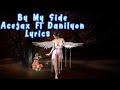 By my side Acejax ft Danilyon | NCS  best | ( lyric video song )|