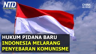 Hukum Pidana Baru Indonesia Melarang Penyebaran Komunisme