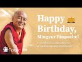 Mingyur Rinpoche’s 2024 Birthday Celebration