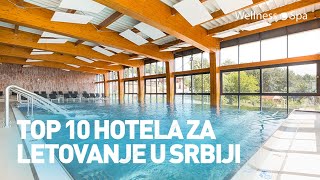 Letovanje u Srbiji - Preporuka 10 SPA hotela (planine i banje)