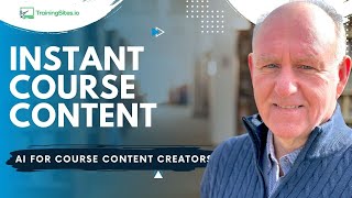AI Tools for Instant Course Content: Turn Your Ideas, Docs and Slides Into Courses