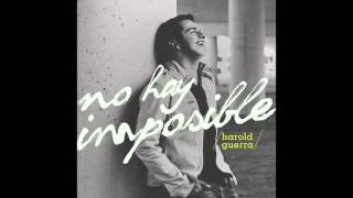 No hay imposible - Harold Guerra